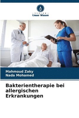 Mahmoud Zaky, Nada Mohamed - Bakterientherapie bei allergischen Erkrankungen, Häftad