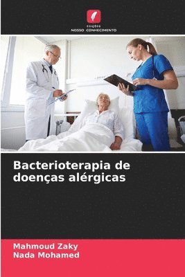 Mahmoud Zaky, Nada Mohamed - Bacterioterapia de doenças alérgicas, Häftad