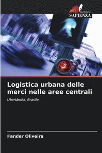 bokomslag Logistica urbana delle merci nelle aree centrali