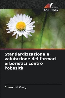 Chanchal Garg - Standardizzazione e valutazione dei farmaci erboristici contro l'obesità, Häftad
