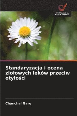 Standaryzacja i ocena ziolowych leków przeciw otylości