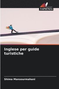 bokomslag Inglese per guide turistiche