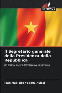 bokomslag Il Segretario generale della Presidenza della Repubblica