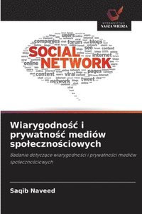 bokomslag Wiarygodno?c i prywatno?c mediów spoleczno?ciowych