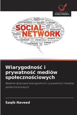 bokomslag Wiarygodno?c i prywatno?c mediów spoleczno?ciowych