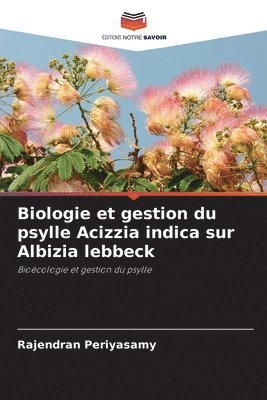 bokomslag Biologie et gestion du psylle Acizzia indica sur Albizia lebbeck
