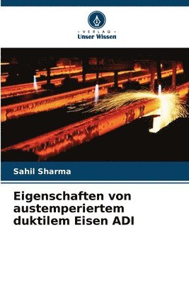 Eigenschaften von austemperiertem duktilem Eisen ADI