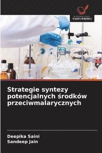 bokomslag Strategie syntezy potencjalnych ?rodków przeciwmalarycznych