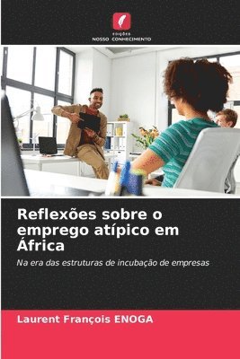 bokomslag Reflexões sobre o emprego atípico em África