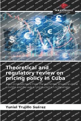 Theoretical and regulatory review on pricing policy in Cuba