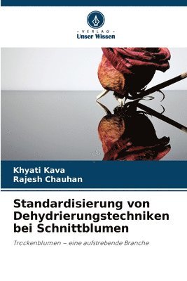 bokomslag Standardisierung von Dehydrierungstechniken bei Schnittblumen