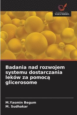 Badania nad rozwojem systemu dostarczania leków za pomocą glicerosome