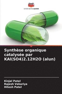 bokomslag Synthèse organique catalysée par KAl(SO4)2.12H2O (alun)