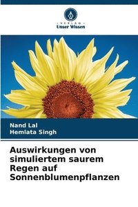 bokomslag Auswirkungen von simuliertem saurem Regen auf Sonnenblumenpflanzen