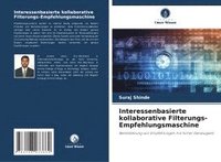 bokomslag Interessenbasierte kollaborative Filterungs-Empfehlungsmaschine