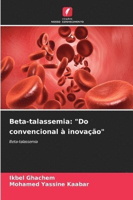 bokomslag Beta-talassemia: "Do convencional à inovação"