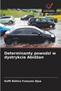 bokomslag Determinanty powodzi w dystrykcie Abid¿an