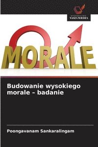 bokomslag Budowanie wysokiego morale - badanie