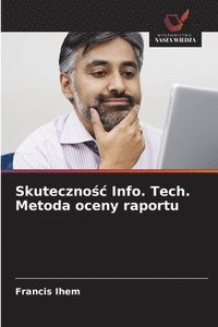 bokomslag Skuteczno?c Info. Tech. Metoda oceny raportu