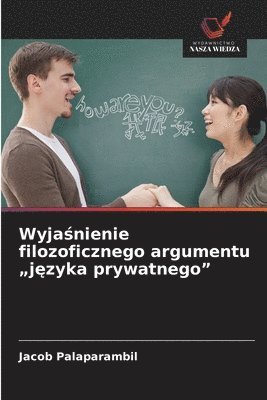 bokomslag Wyja¿nienie filozoficznego argumentu "j¿zyka prywatnego"