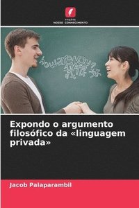 bokomslag Expondo o argumento filosófico da linguagem privada