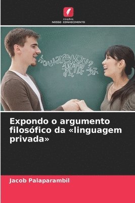 bokomslag Expondo o argumento filosófico da linguagem privada