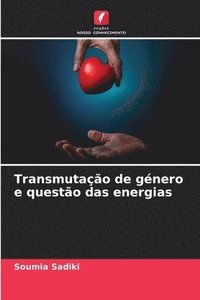 bokomslag Transmutação de género e questão das energias