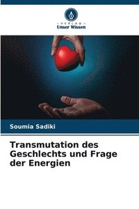 bokomslag Transmutation des Geschlechts und Frage der Energien