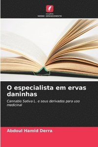 bokomslag O especialista em ervas daninhas