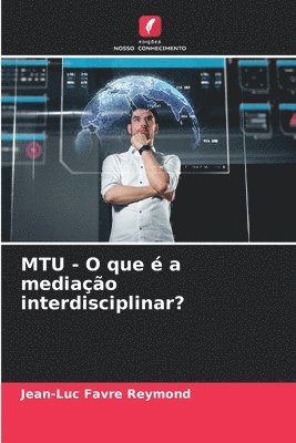 bokomslag MTU - O que é a mediação interdisciplinar?