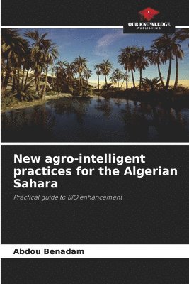 New agro-intelligent practices for the Algerian Sahara