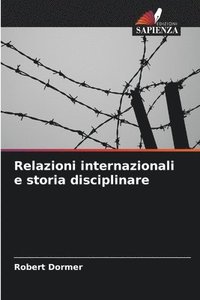 bokomslag Relazioni internazionali e storia disciplinare