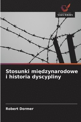 bokomslag Stosunki mi¿dzynarodowe i historia dyscypliny