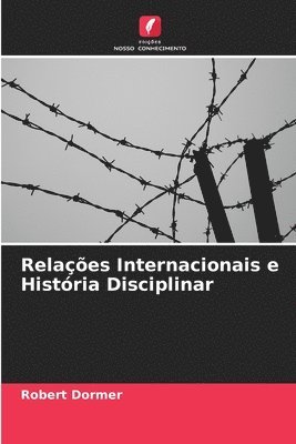 bokomslag Relações Internacionais e História Disciplinar