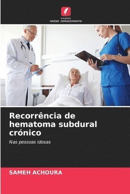 bokomslag Recorrência de hematoma subdural crónico
