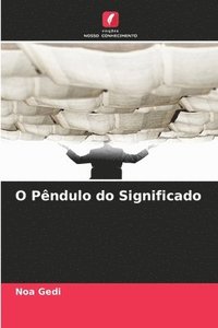 bokomslag O Pêndulo do Significado