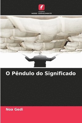 bokomslag O Pêndulo do Significado