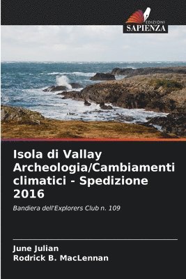 bokomslag Isola di Vallay Archeologia/Cambiamenti climatici - Spedizione 2016