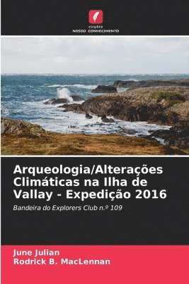 bokomslag Arqueologia/Alterações Climáticas na Ilha de Vallay - Expedição 2016