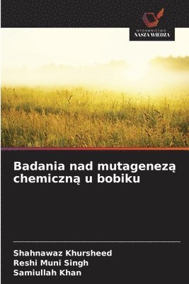 bokomslag Badania nad mutagenez? chemiczn? u bobiku