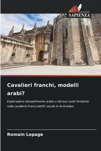 bokomslag Cavalieri franchi, modelli arabi?