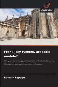 bokomslag Frankijscy rycerze, arabskie modele?