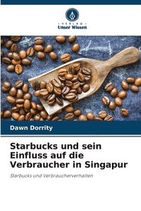 bokomslag Starbucks und sein Einfluss auf die Verbraucher in Singapur