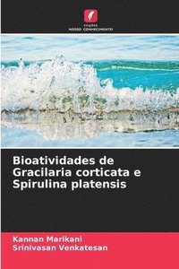 bokomslag Bioatividades de Gracilaria corticata e Spirulina platensis