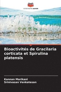bokomslag Bioactivités de Gracilaria corticata et Spirulina platensis
