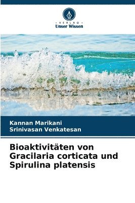 bokomslag Bioaktivitäten von Gracilaria corticata und Spirulina platensis