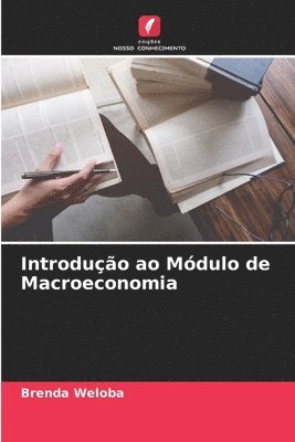 Brenda Weloba - Introdução ao Módulo de Macroeconomia, Häftad