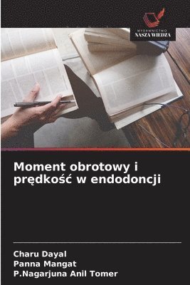 bokomslag Moment obrotowy i pr?dko?c w endodoncji