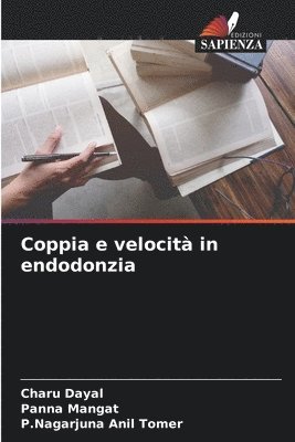 bokomslag Coppia e velocità in endodonzia