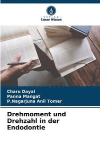 bokomslag Drehmoment und Drehzahl in der Endodontie